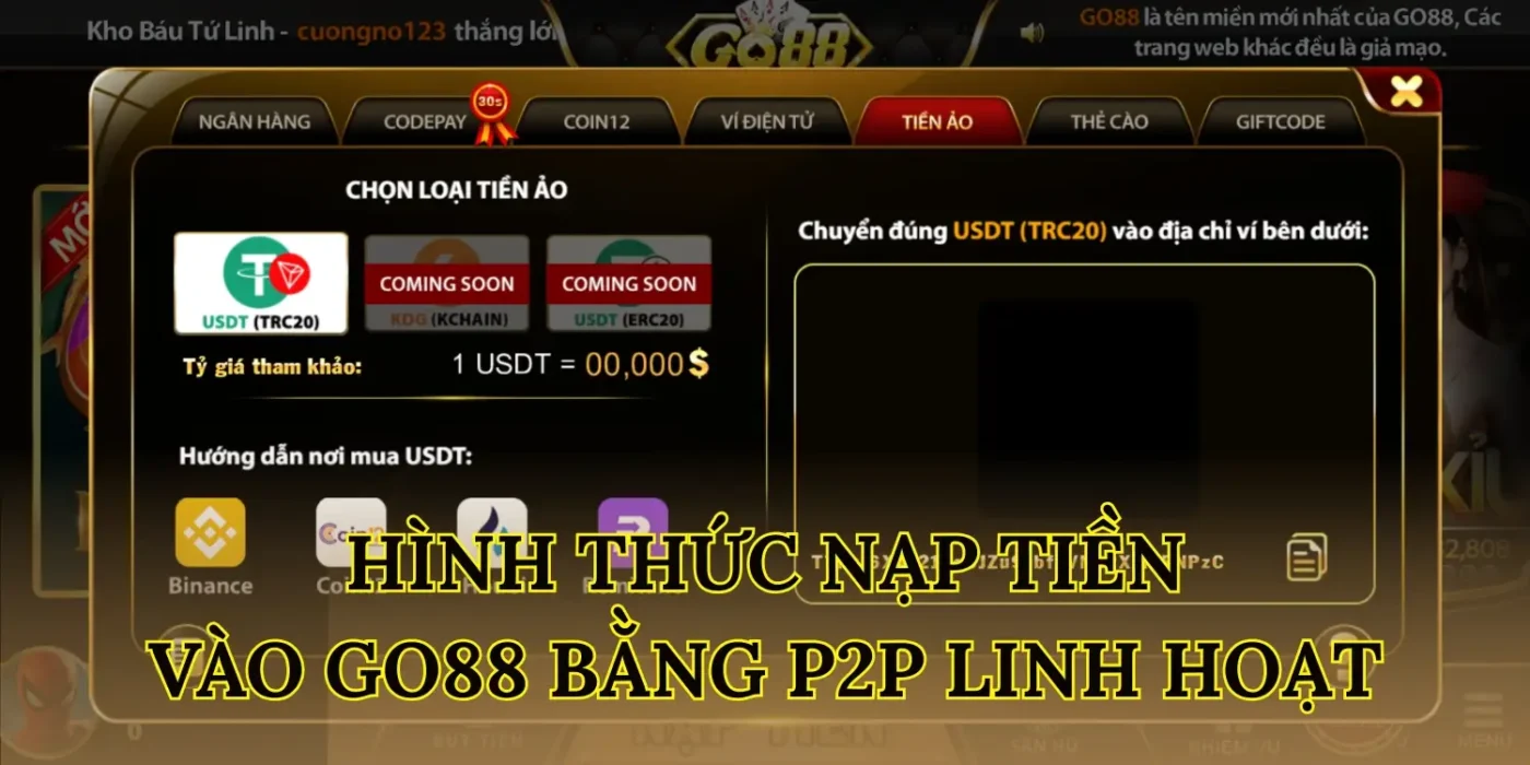 Hình thức nạp tiền vào Go88 bằng P2P linh hoạt