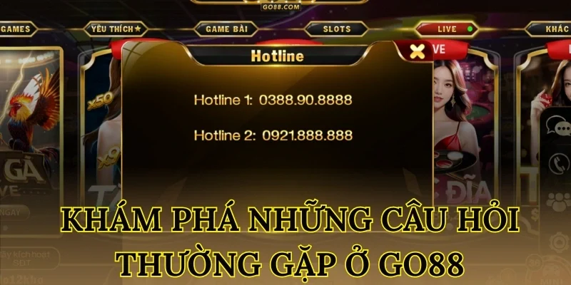 Khám phá những câu hỏi thường gặp ở Go88