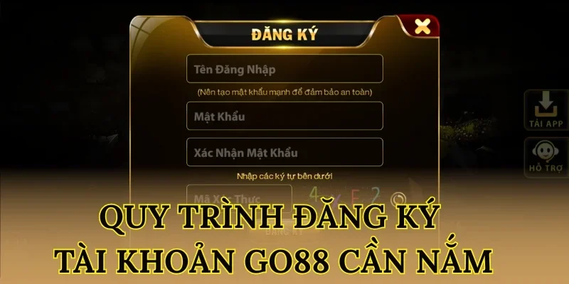 Quy trình đăng ký tài khoản Go88 cần nắm