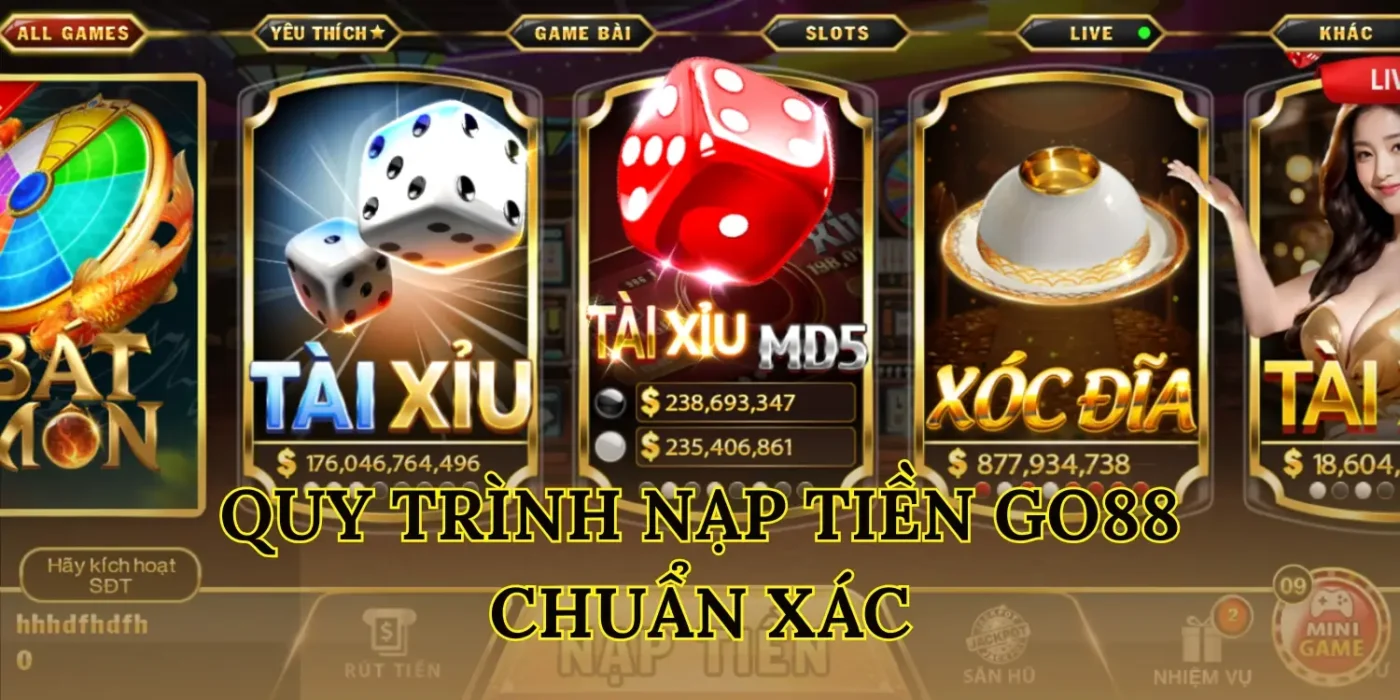 Quy trình nạp tiền Go88 chuẩn xác